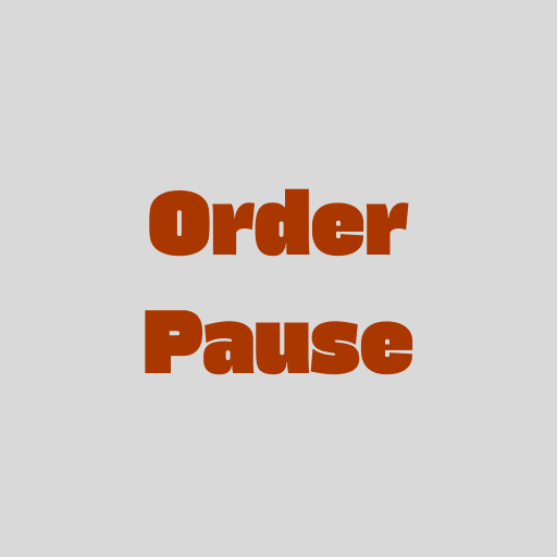 Order Pause